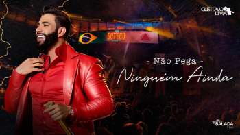 Gusttavo Lima - Não Pega Ninguém Ainda (Ao Vivo em Belo Horizonte)