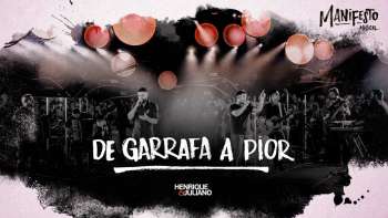 Henrique e Juliano - DE GARRAFA A PIOR - DVD Manifesto Musical