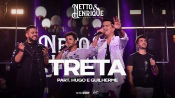 Netto e Henrique e Hugo e Guilherme - Treta - Nosso Sonho