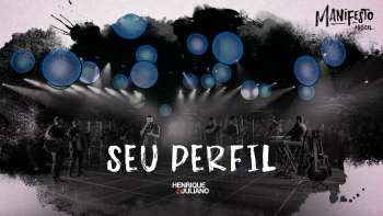 Henrique e Juliano - SEU PERFIL - DVD Manifesto Musical