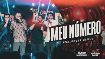 Hugo e Guilherme feat. Jorge & Mateus - Meu Número - DVD Próximo Passo