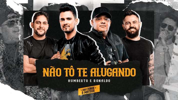 Humberto e Ronaldo - Não Tô Te Alugando feat. Jorge e Mateus