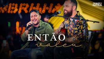 Jorge & Mateus - Então Valeu (Clipe Oficial) [É Simples Assim]