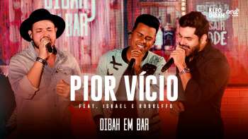 Kleo Dibah - Pior Vício - Israel & Rodolffo (Dibah em Bar)