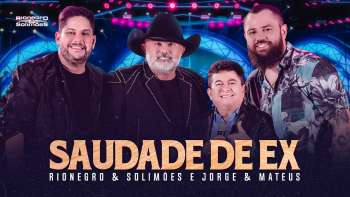 Rionegro & Solimões part. Jorge e Mateus - Saudade De Ex | DVD A História Continua