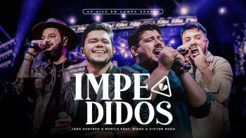 João Gustavo e Murilo e @diegoevictorhugo - Impedidos - Ao Vivo em Campo Grande