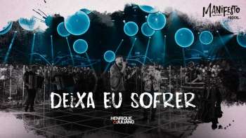 Henrique e Juliano - DEIXA EU SOFRER - DVD Manifesto Musical