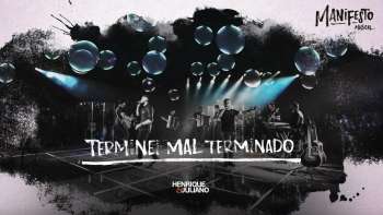 Henrique e Juliano - TERMINEI MAL TERMINADO - DVD Manifesto Musical