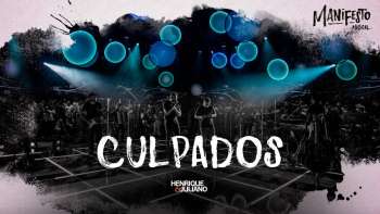 Henrique e Juliano - CULPADOS - DVD Manifesto Musical