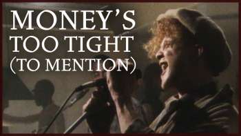Simply Red - Money's Too Tight (To Mention)
