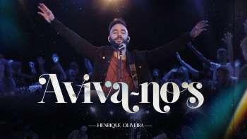Henrique Oliveira - Aviva-Nos (Video Oficial) #Gospel