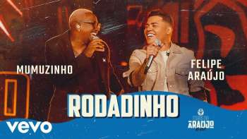 Felipe Araújo, Mumuzinho - Rodadinho (Clube do Araújo)