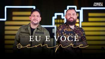 Jorge & Mateus - Eu e você sempre (Clipe Oficial) [É Simples Assim]