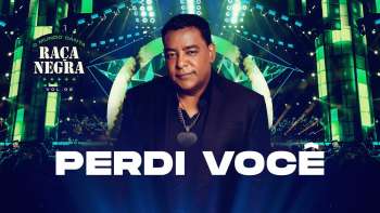 Raça Negra - Perdi Você (O Mundo Canta Raça Negra Ao Vivo) [Vídeo Oficial]