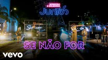 Dilsinho, Sorriso Maroto - Se Não For (Clipe Oficial)