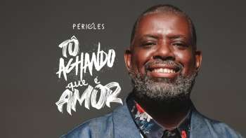 Péricles - Tô Achando Que é Amor (Videoclipe Oficial)