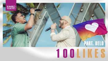 Sorriso Maroto, Belo - 100 Likes (DVD A.M.A)
