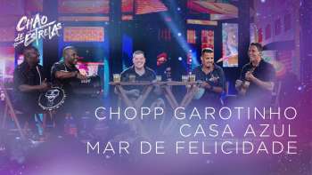 Ferrugem - Chopp Garotinho, Casa Azul e Mar de Felicidade "DVD Chão De Estrelas"