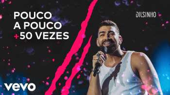 Dilsinho - Pouco a Pouco / 50 Vezes (DVD Open House Ao Vivo)