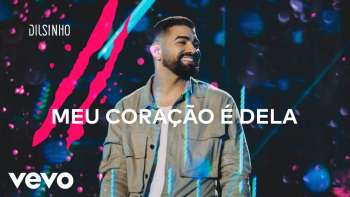 Dilsinho - Meu Coração é Dela (DVD Open House Ao Vivo)