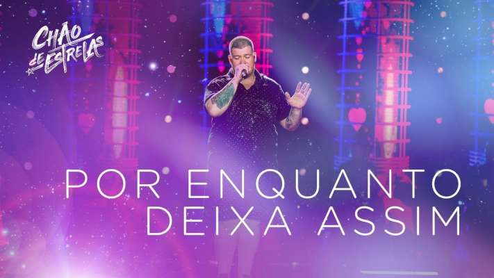Ferrugem - Por enquanto deixa assim "DVD Chão De Estrelas"