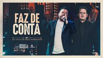 Bruno & Marrone - Faz De Conta (Clipe Oficial)