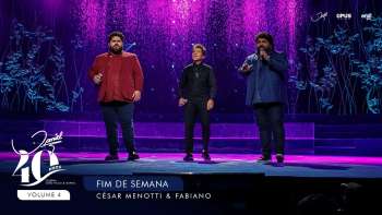 Fim de Semana - Ao Vivo - Daniel, César Menotti & Fabiano | DVD Daniel 40 Anos