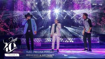 Não Precisa Perdão - Ao Vivo - Daniel, Rionegro & Solimões | DVD Daniel 40 Anos