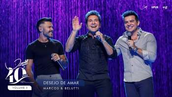 Desejo de Amar - Ao Vivo - Daniel, Marcos & Belutti | DVD Daniel 40 Anos