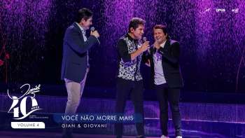 Você Não Morre Mais - Ao Vivo - Daniel, Gian & Giovane | DVD Daniel 40 Anos