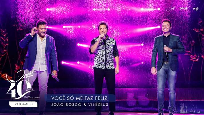 Você Só Me Faz Feliz - Ao Vivo - Daniel, João Bosco & Vinícius | DVD Daniel 40 Anos