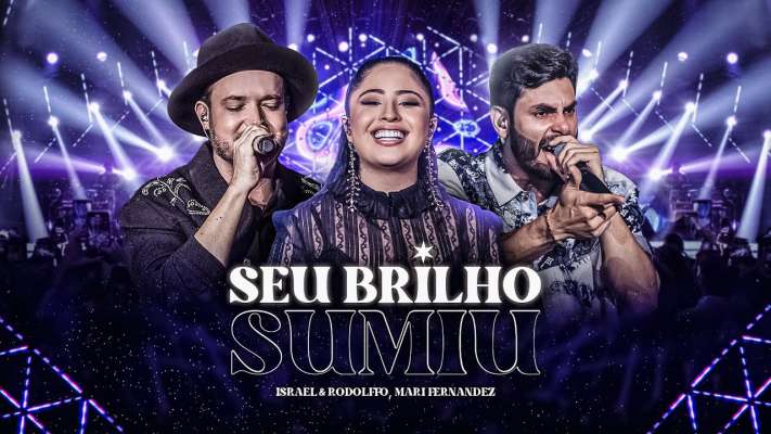 Israel & Rodolffo, @MariFernandez - Seu Brilho Sumiu (Let's Bora)
