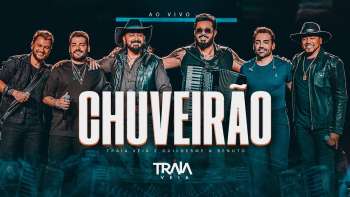 Traia Véia e Guilherme & Benuto - Chuveirão | DVD Ao Vivo em São Paulo