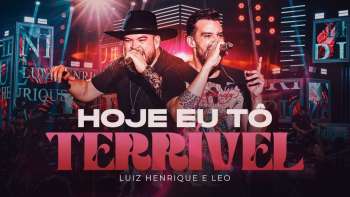 Luiz Henrique e Léo - Hoje Eu Tô Terrível (DVD POR INTEIRO)