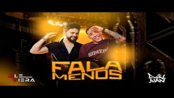Fala Menos - Ale Viera feat Mc Don Juan