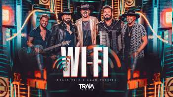 Traia Véia e Luan Pereira - WI-FI | DVD Ao Vivo em São Paulo